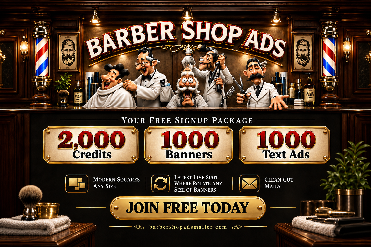 Barber Shop Ads — Where you get clean-cut advertising. Get 2000 credits and 1000 banners and text ads at signup. Modern Squares Any Size; Latest Live Spot, rotate any size of banners; Clean Cut Mails; 